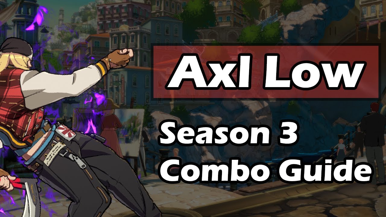 Essential Axl Combos for Season 3
