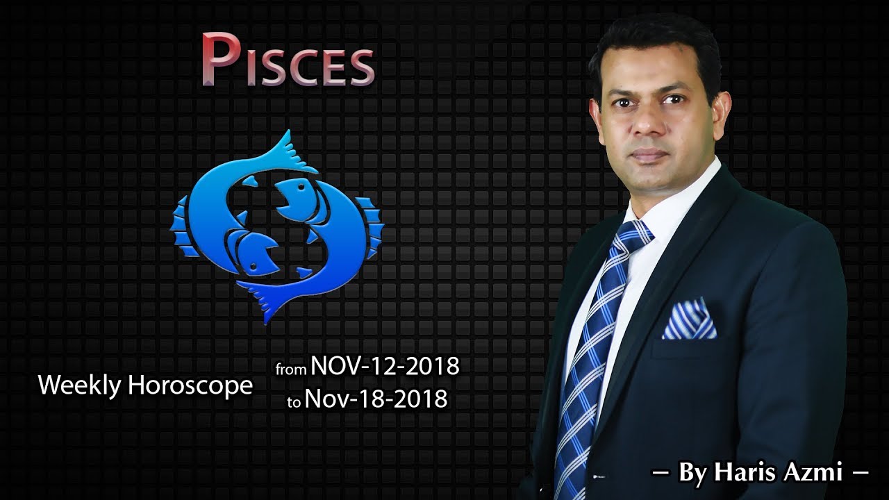 Pisces Weekly Horoscope from Monday 12th to Sunday 18th November 2018