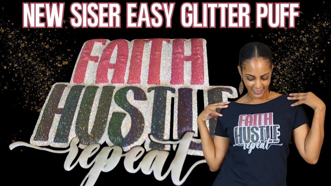 FINALLY! 3D Puff HTV Just Got Even BETTER! | THE BRAND NEW EASY GLITTER PUFF FROM SISER JUST DROPPED