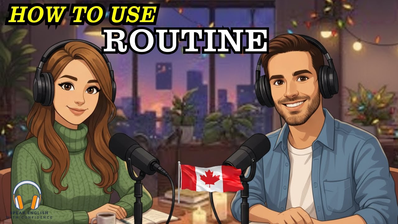 Learn English with Real Conversations Podcast | Build Confidence with ‘ROUTINE