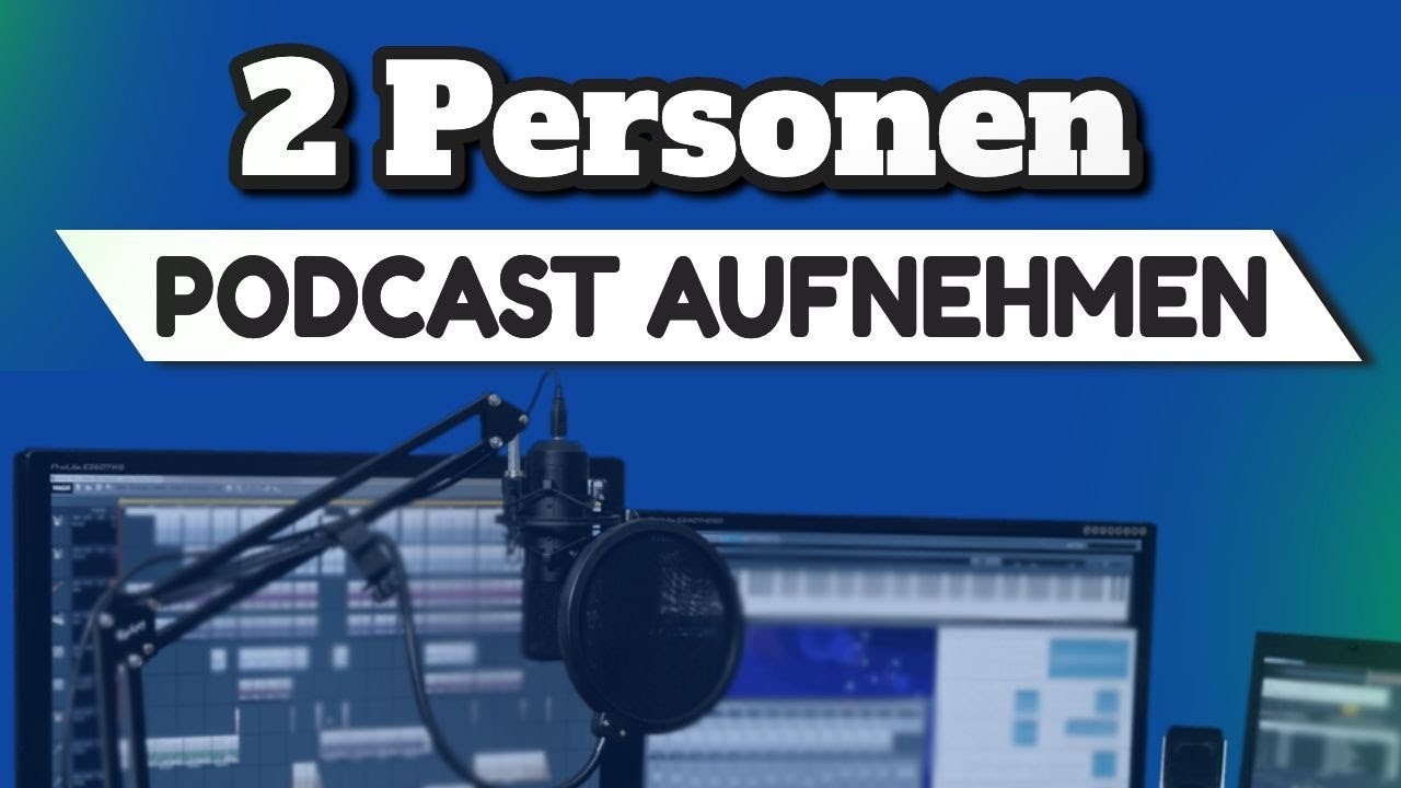 Podcast zu zweit aufnehmen - so gehts