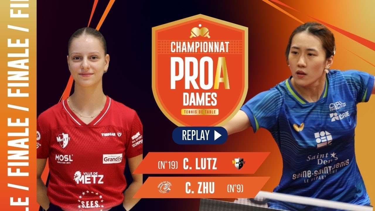 Charlotte Lutz vs Zhu Chengzhu | Metz TT vs St-Denis TT93 | Finale Aller | PRO A
