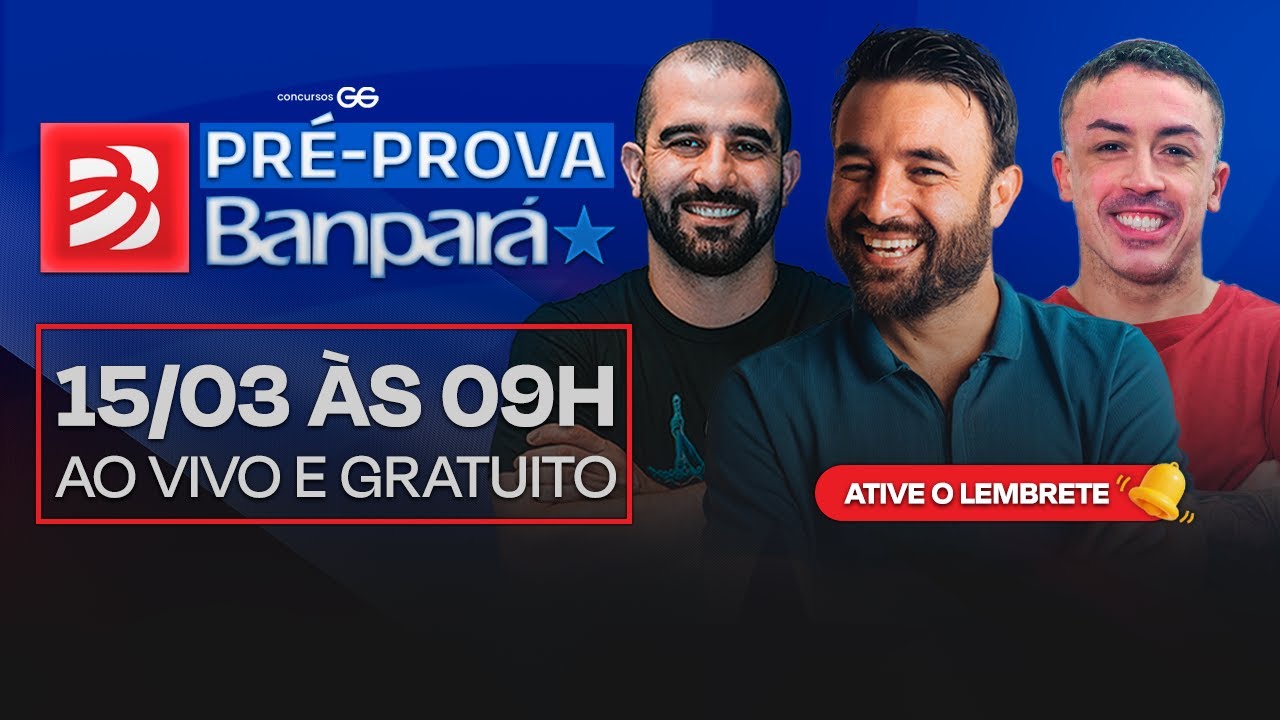 LIVE PRÉ-PROVA CONCURSO BANPARÁ 🚀 | DIA 15/03, DAS 9H ÀS 15H | GG CONCURSOS