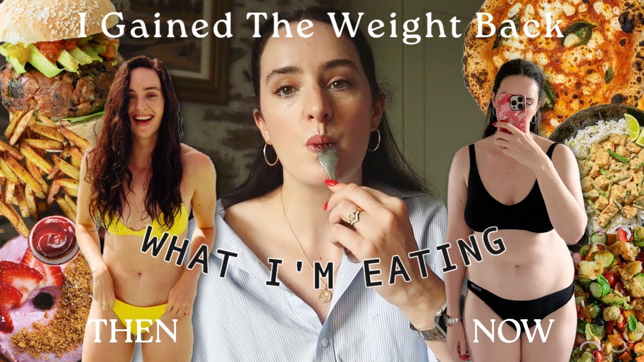 I Gained The Weight Back ep 2: WHAT I'M EATING AFTER WEIGHT GAIN