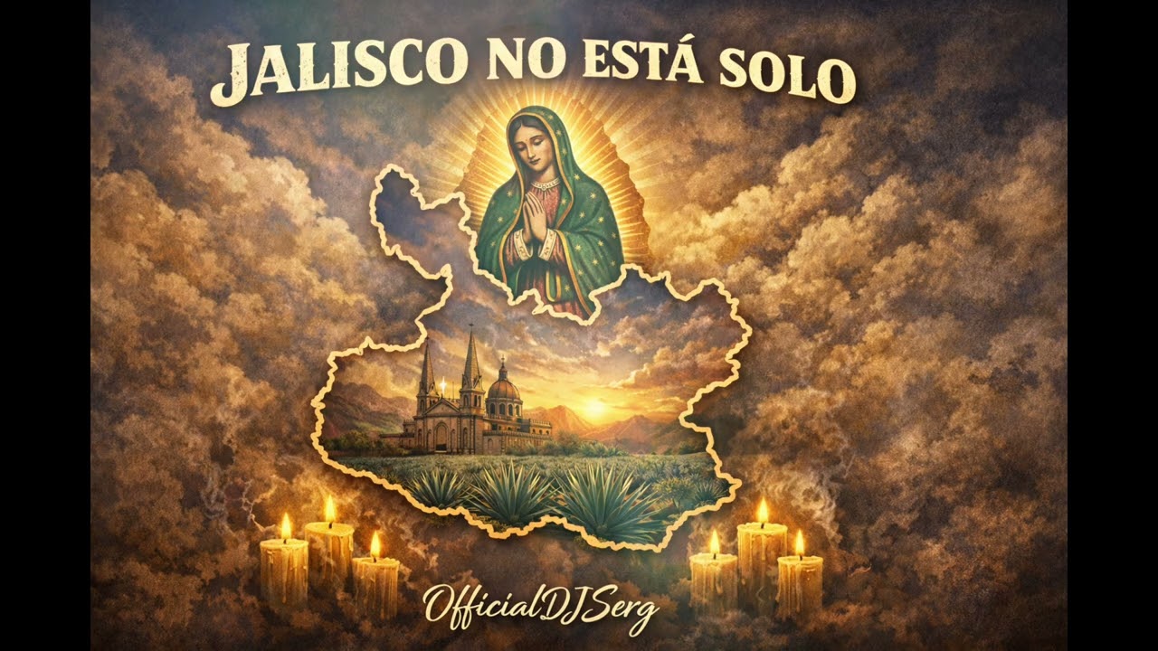 Jalisco No Está Solo | Corrido Tumbado Desde Lejos (2026) – OfficialDJSerg