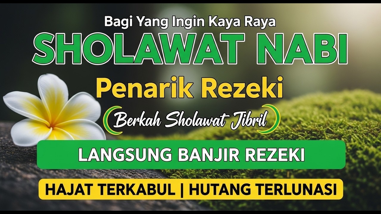 Jangan Kaget! Rezeki Datang Tiba-Tiba Setelah Rutin Baca Sholawat Jibril Ini