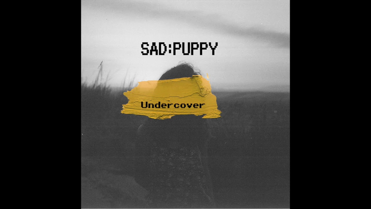 Sad Puppy - Undercover