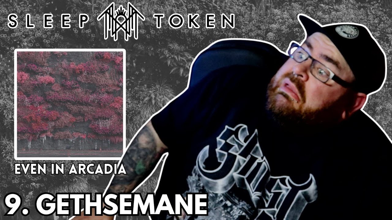 SLEEP TOKEN - 9. GETHSEMANE - EVEN IN ARCADIA - REACTION