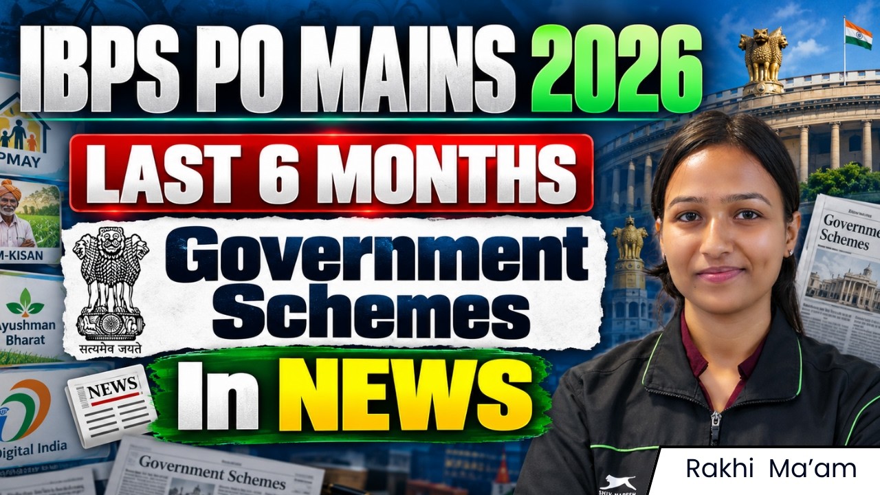 IBPS PO Mains 2026 | Last 6 Months Government Schemes in News | Most Important GA |GA Revision Class