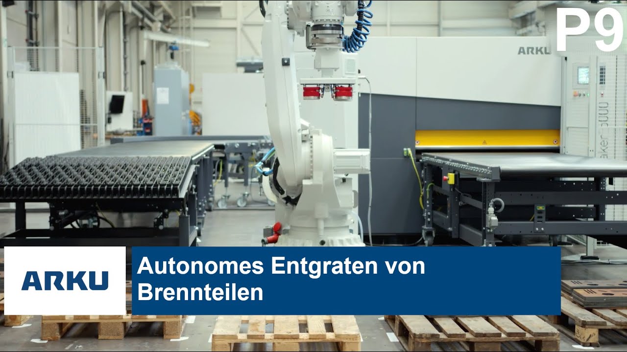 ARKU Podcast Folge 9 – Autonomes Entgraten von Brennteilen.