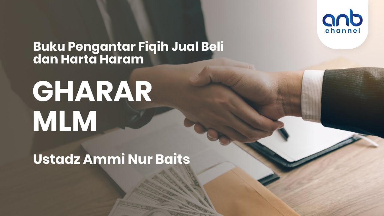 Gharar MLM | Ustadz Ammi Nur Baits