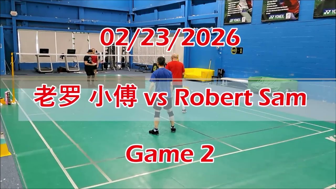 02/23/2026 老罗 小傅 vs Robert Sam Games 1 & 2