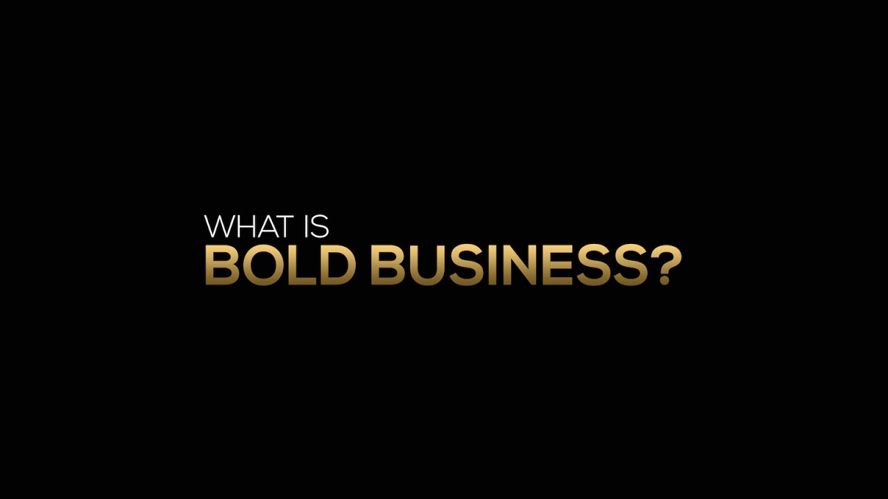 What is Bold Business?