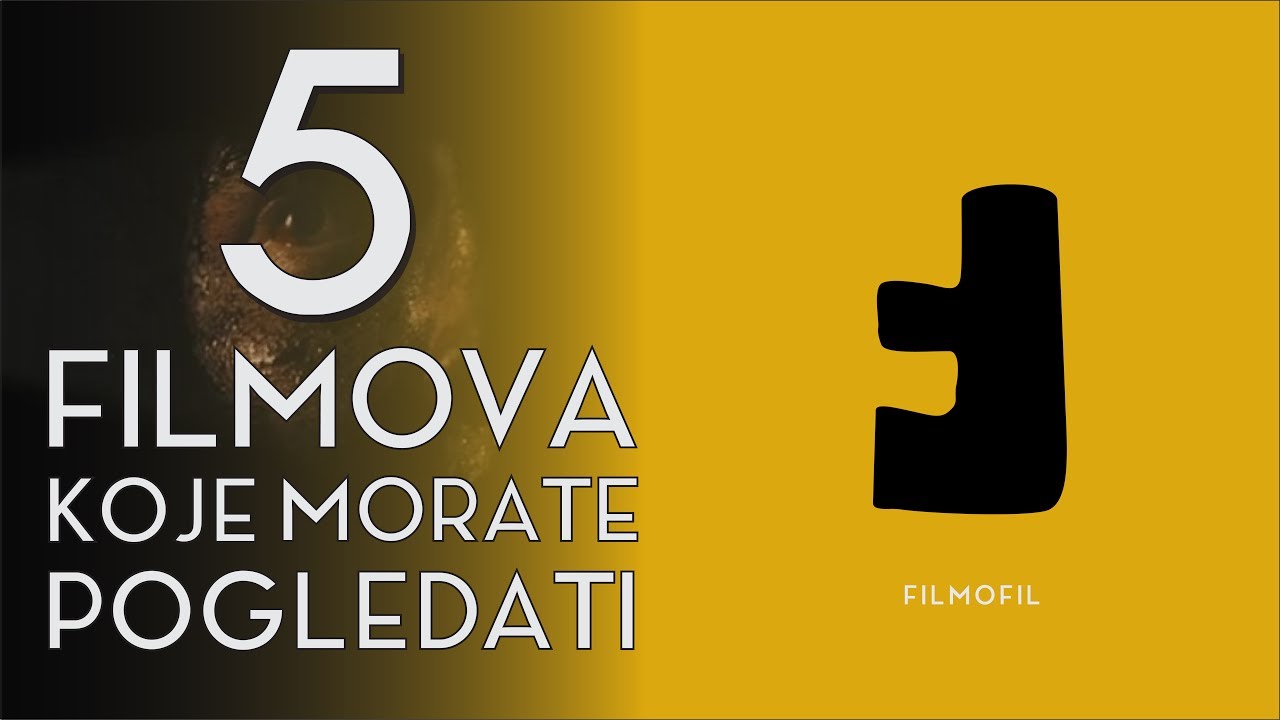 5 filmova koje morate pogledati #3