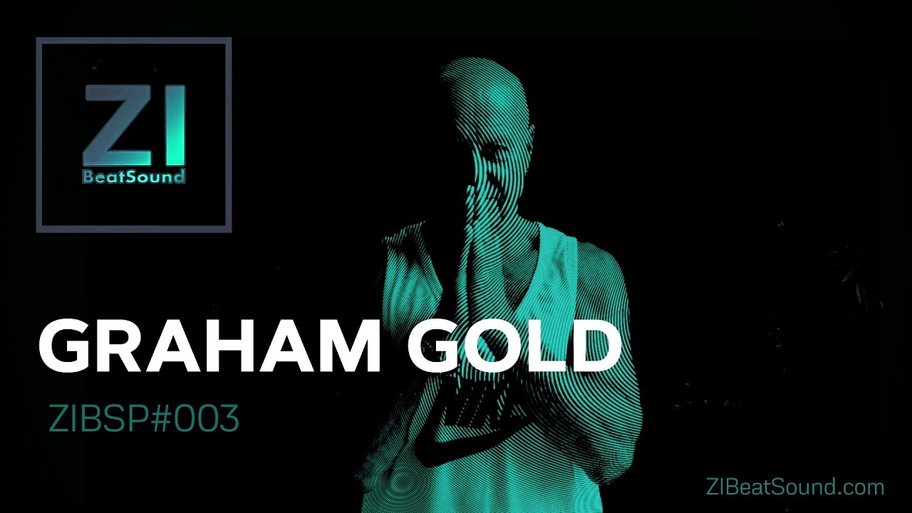 GRAHAM GOLD  - #ZIBSP003 | Melodic Techno & Tech House | Koh Phangan