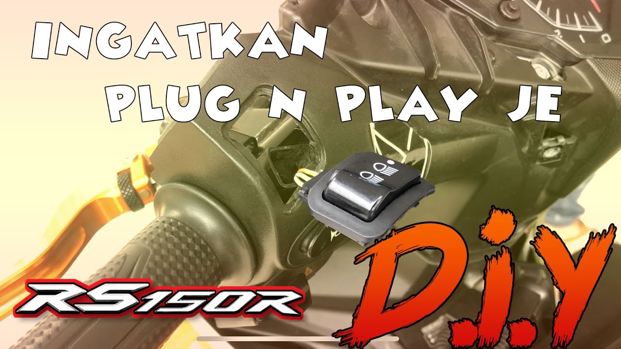DIY : RS150R Pasang Switch On/Off Headlamp Plug & Play?