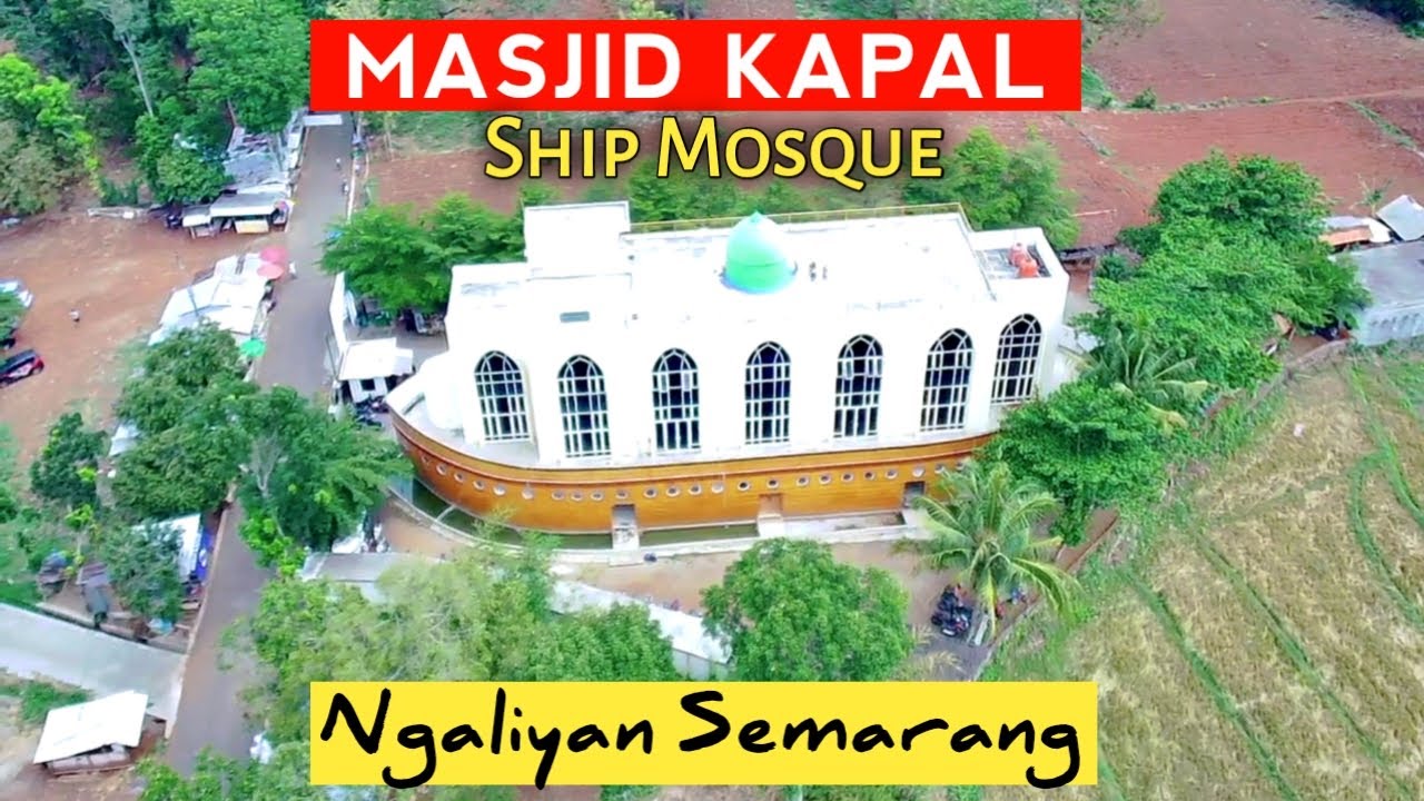 Masjid kapal ngaliyan Semarang masjid yang memukau.