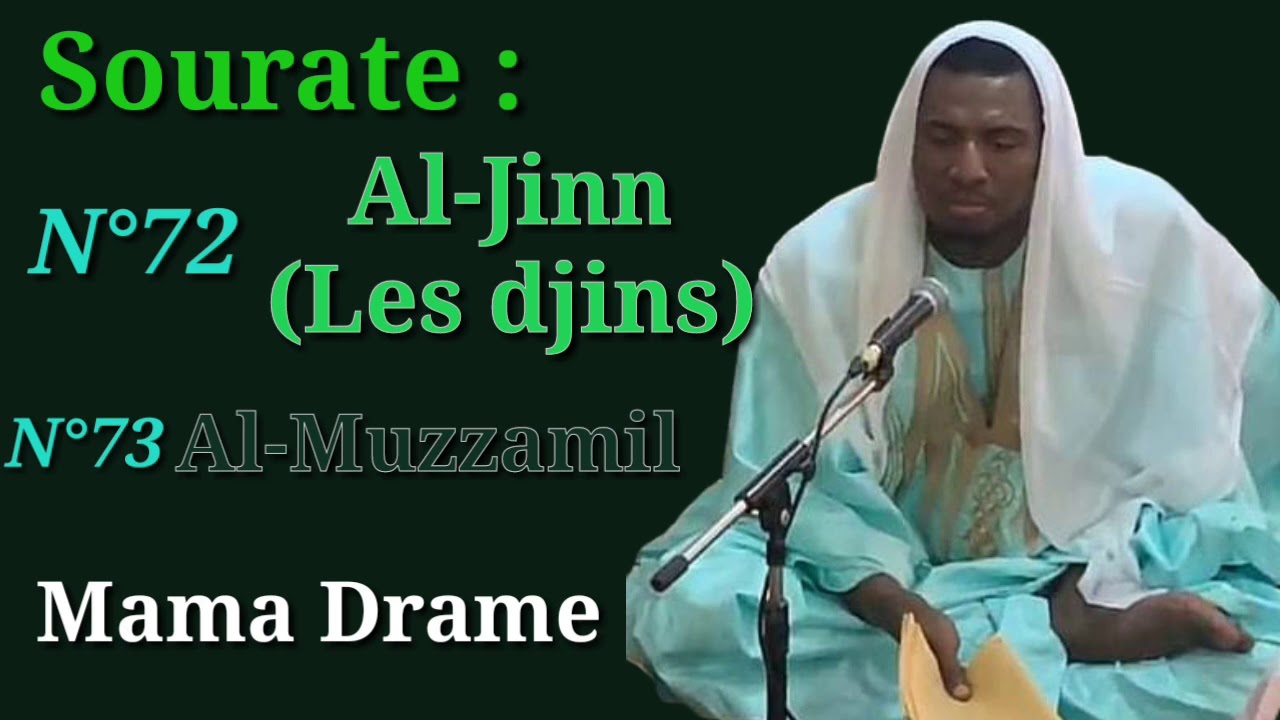 Mama Drame Tafsir Hebdo Sourate 72 Al Jinn et Sourate 73 Al Muzzamil