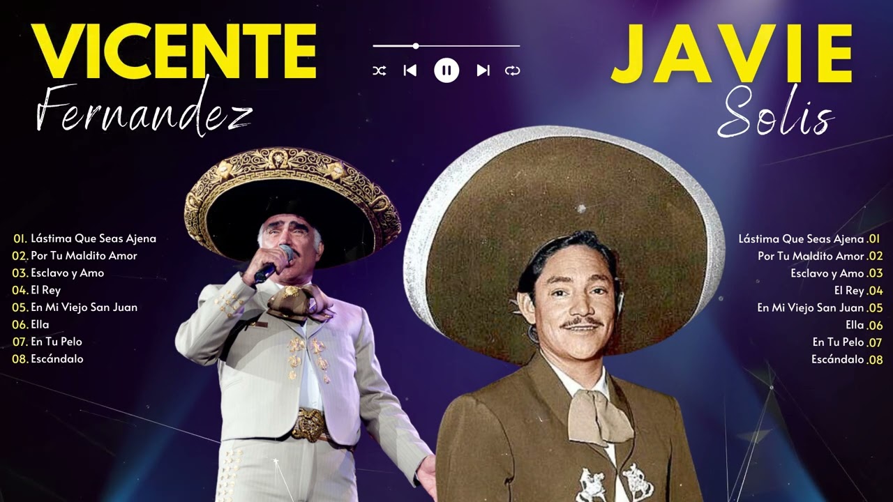 Javier Solis y Vicente Fernandez ~ Las Mejores Canciones - Sus Grandes Exitos P1