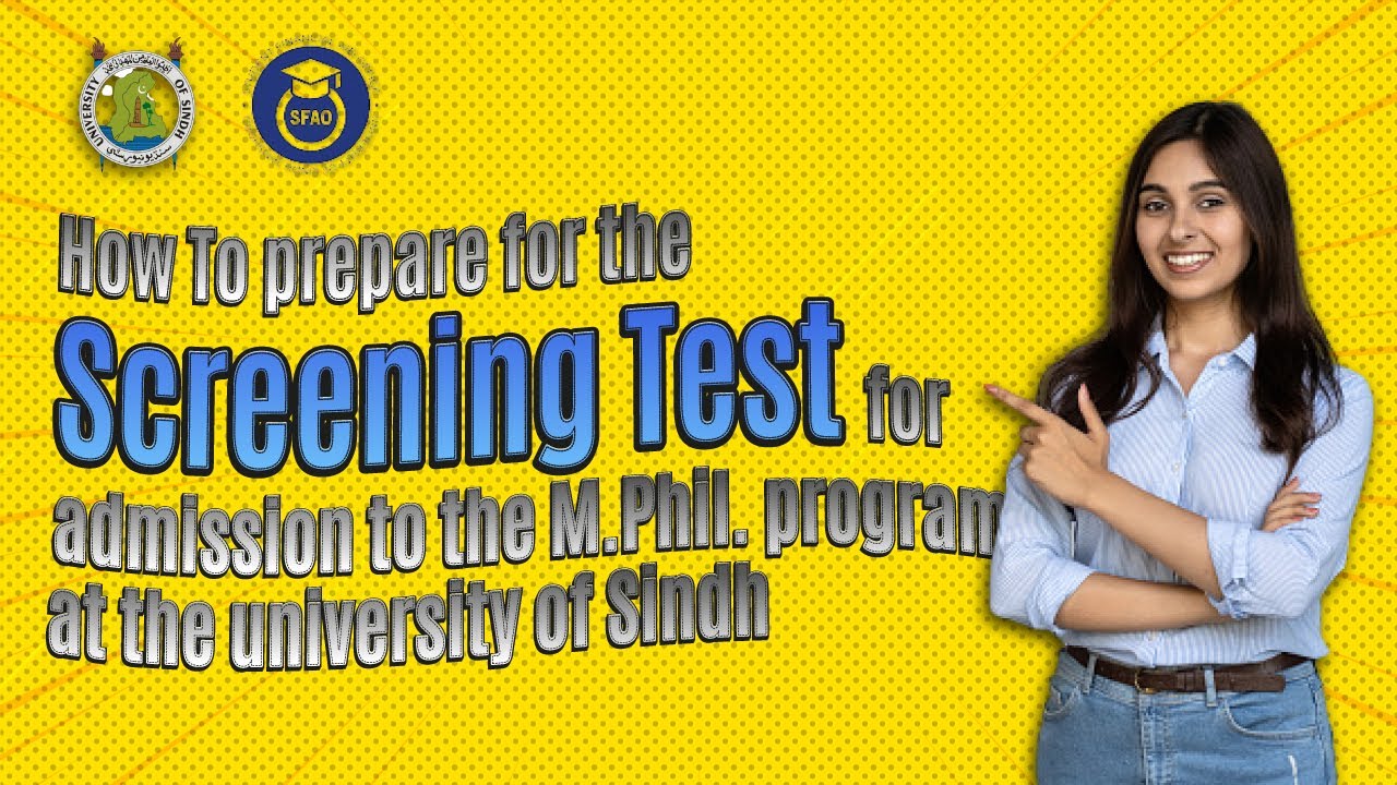 How to prepare for the Admission test to the M. Phil. Program at the University of Sindh.