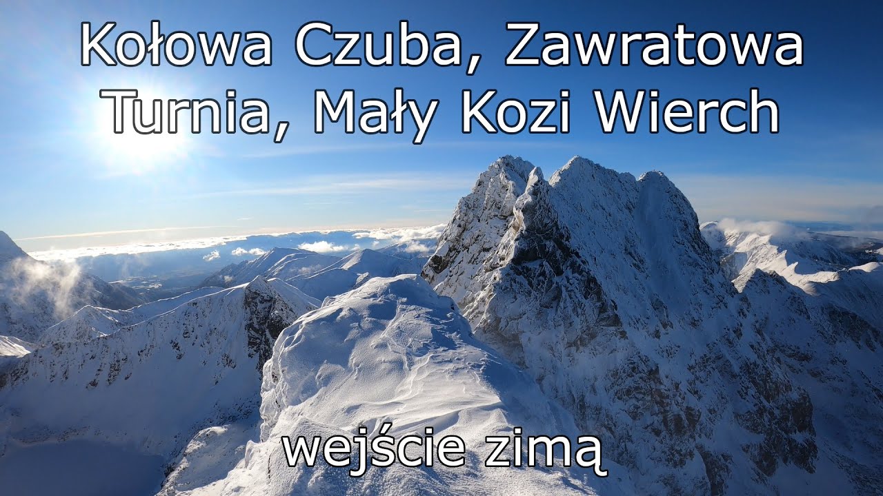 Kołowa Czuba, Zawratowa Turnia i Mały Kozi Wierch - wejście zimą