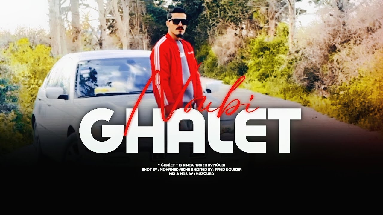 NOUBI - Ghalet (Official Music Video) | غالط