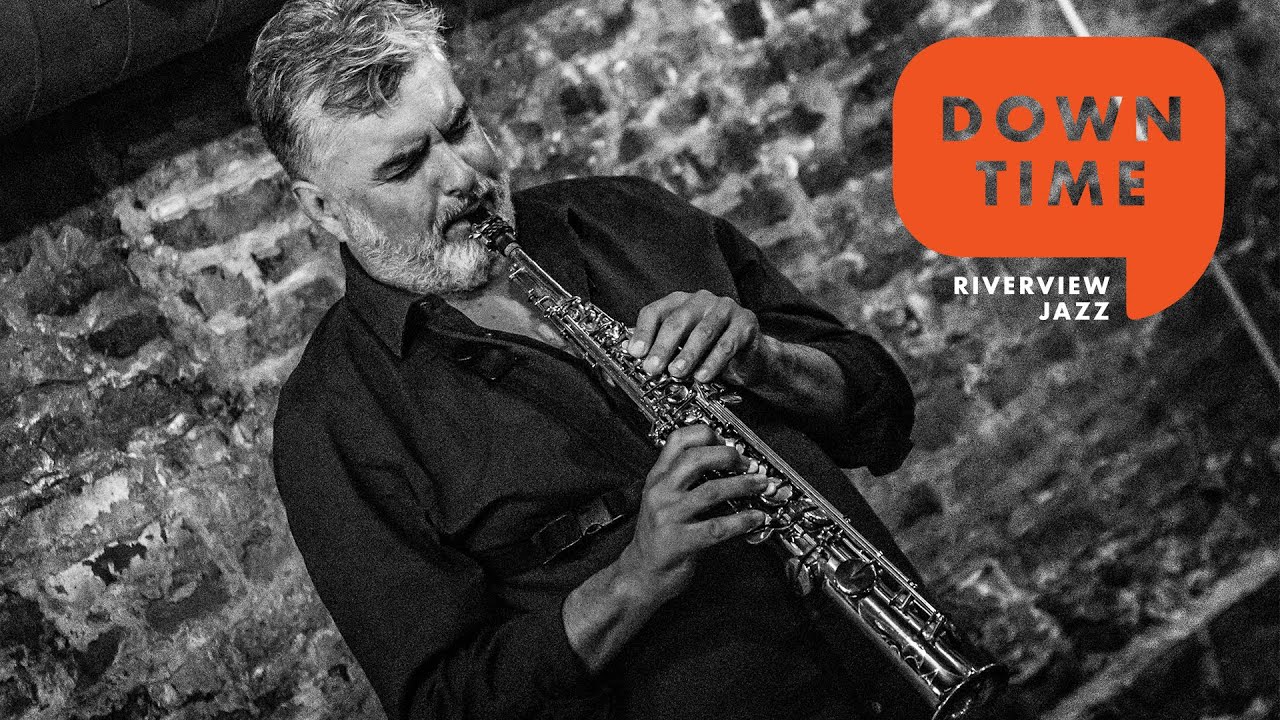 DownTime  with RiverviewJazz - Episode 3 Tony Malaby