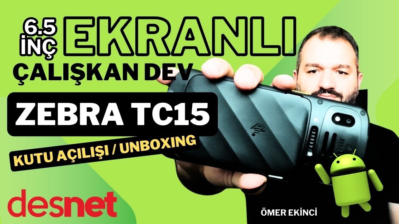 ZEBRA TC15 | Kutu Açılışı | Unboxing | 6.5 inç, 5G ve Wi-Fi5 Android 11-14 El Terminali Desnet'te