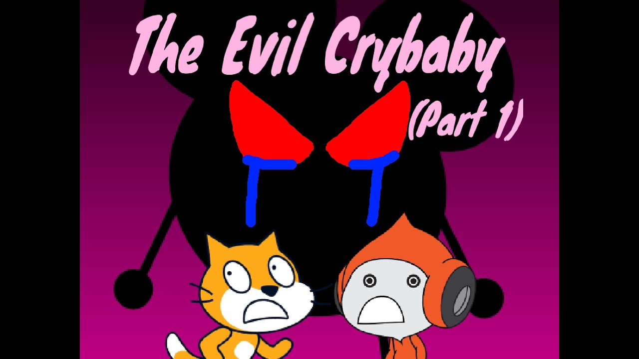 The Evil Crybaby (Part 1)