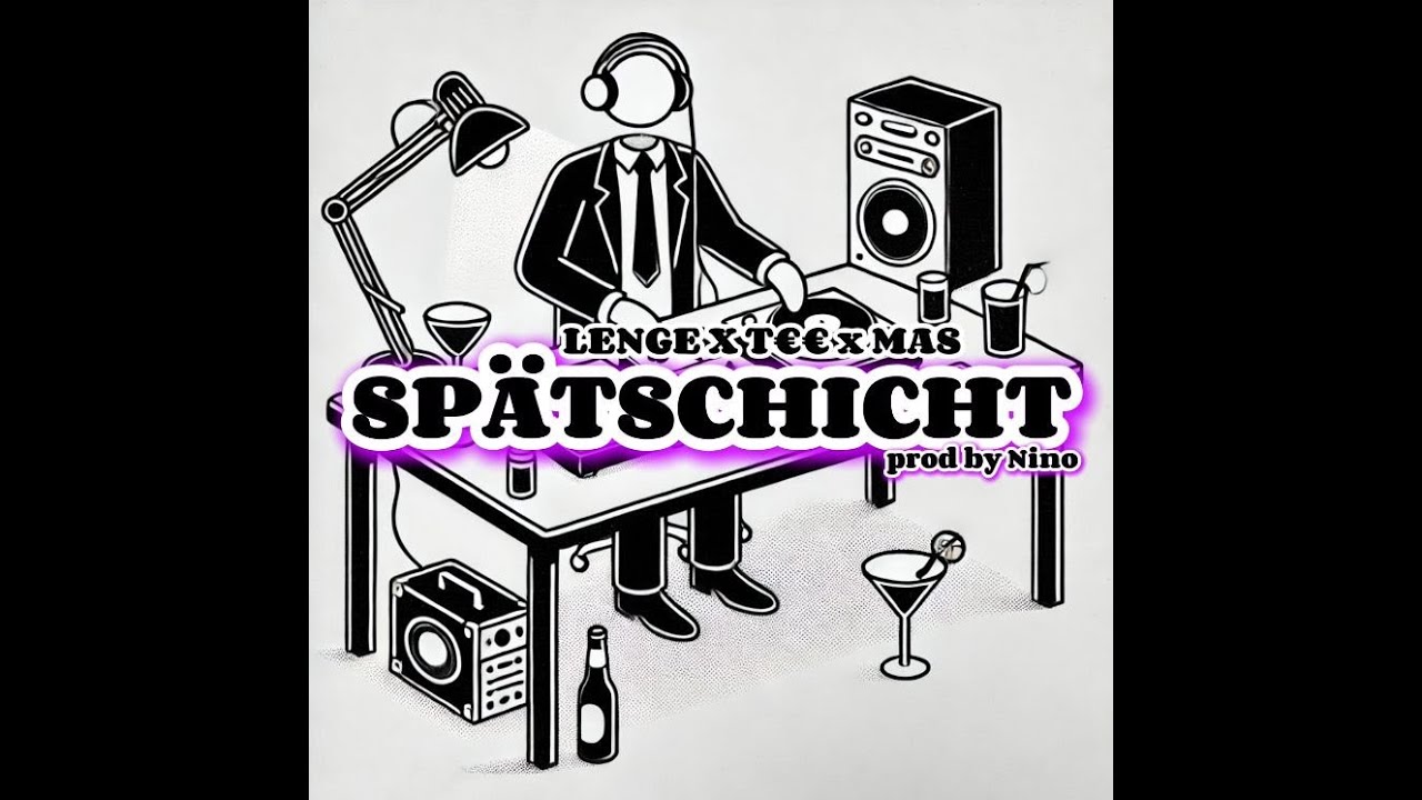 LENGE x MAS x T&euro;&euro; - SP&Auml;TSCHICHT (OFFICIAL VISUALIZER)