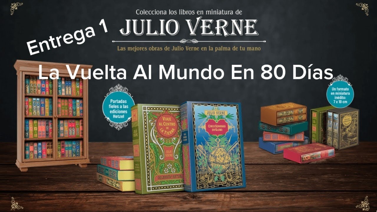 Reseña de la colección libros en miniatura de Julio Verne. Entrega 1: La Vuelta al Mundo en 80 días.