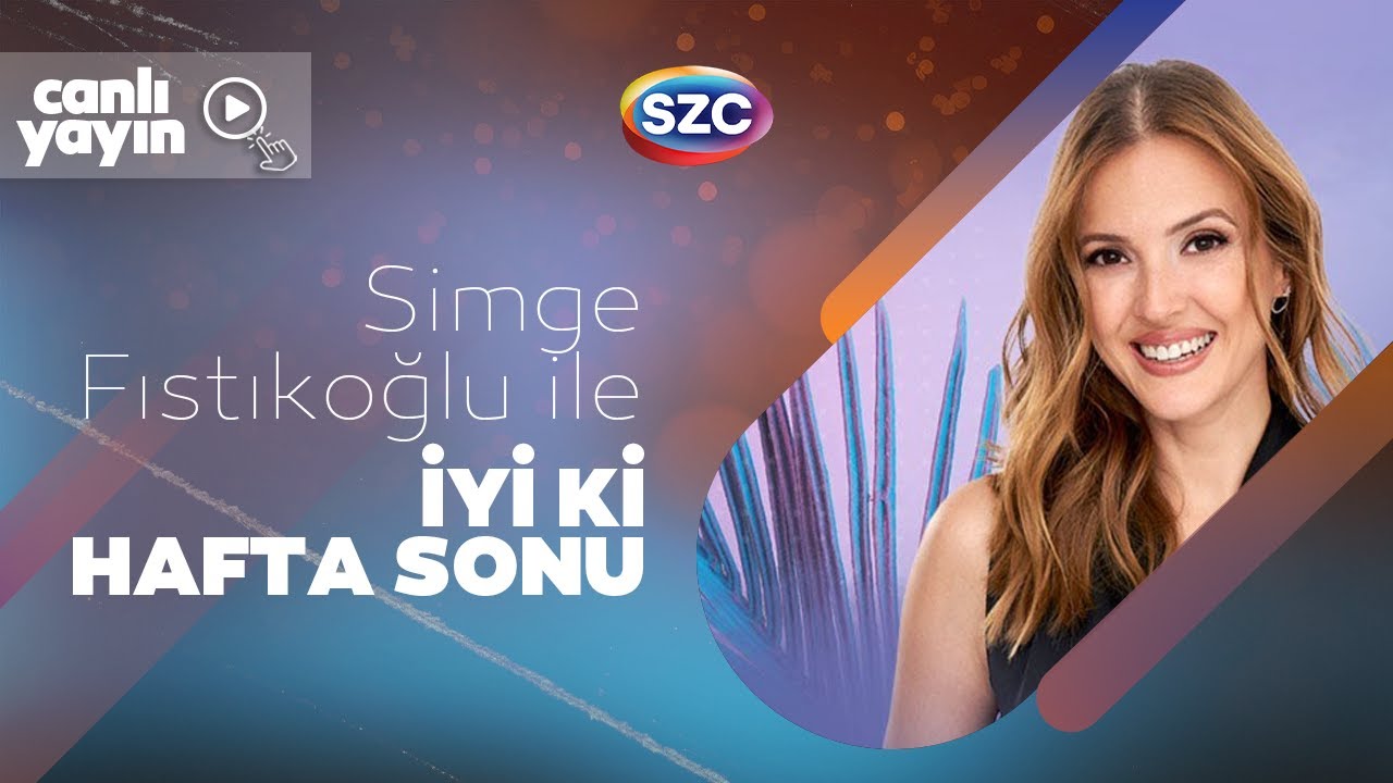 #CANLI İyi ki Hafta Sonu