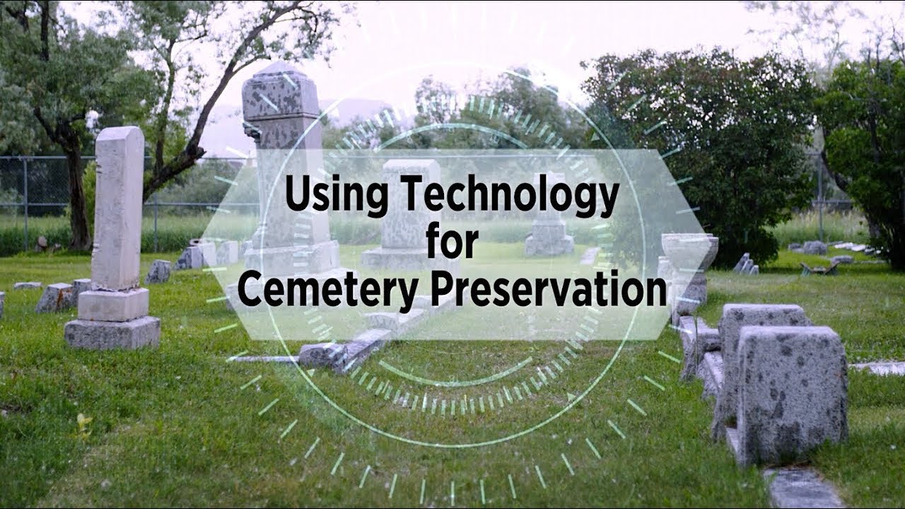 Using Technology for Cemetery Preservation
