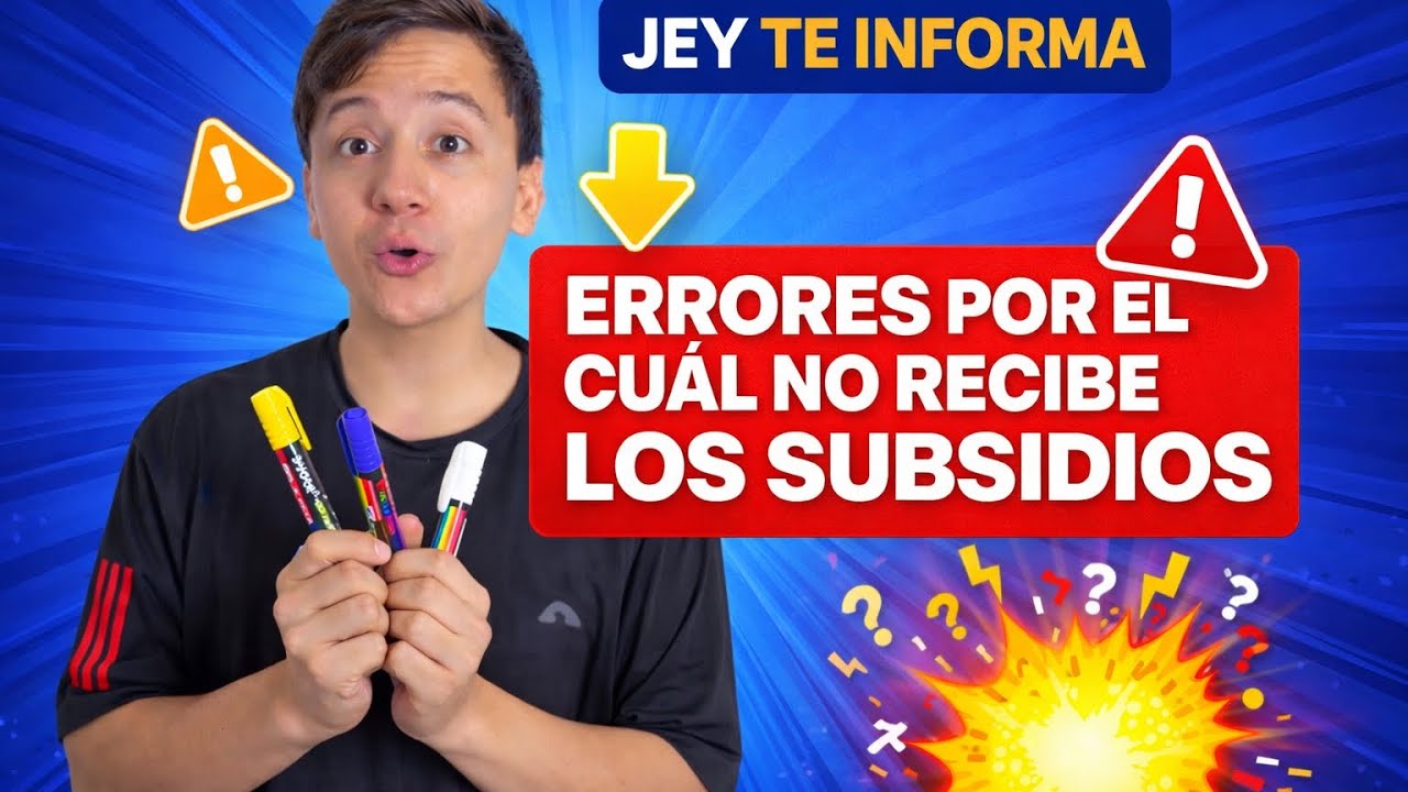 Errores por los que no recibes los subsidio  | Descubre los errores impiden recibas los subsidios