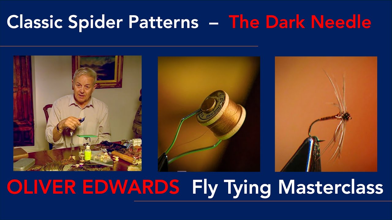 Oliver Edwards Tying the Dark Needle - An End of Season Must Have Fly