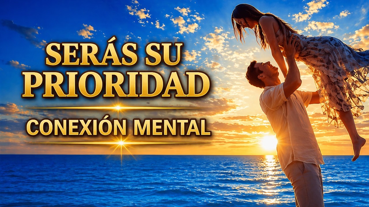💥 SERÁS SU PRIORIDAD: ENTRA EN SU MENTE Y CONQUISTA SU CORAZÓN ❤️‍🔥Meditación