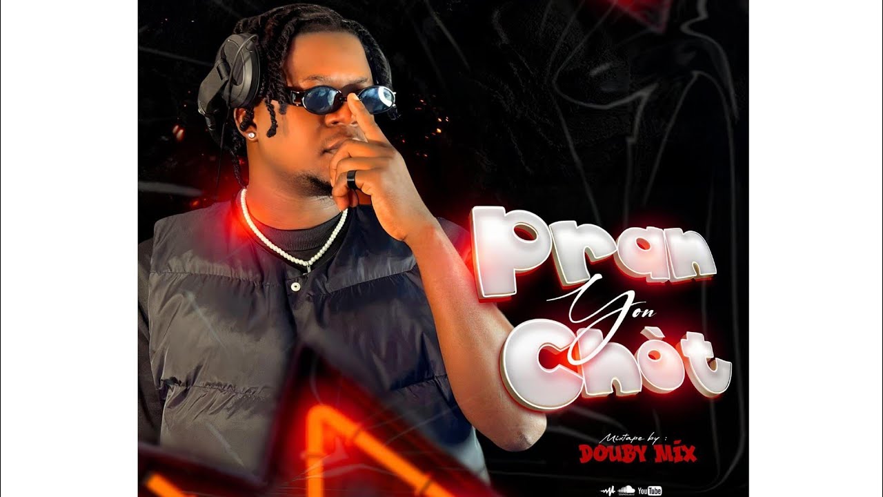 Mixtape Pran yon Chòt 2k25 - DJ DOUBYMIX