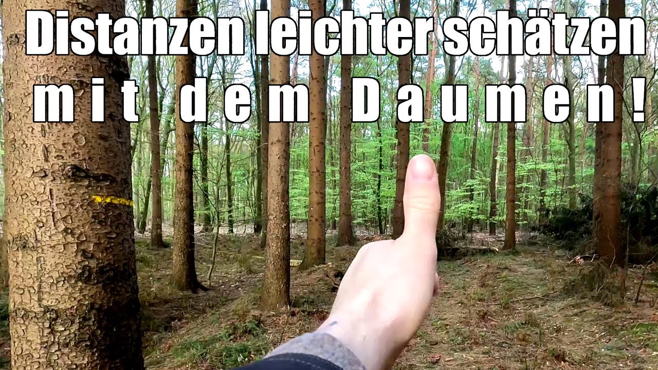 Daumensprung - Entfernungen schätzen mit dem Daumen