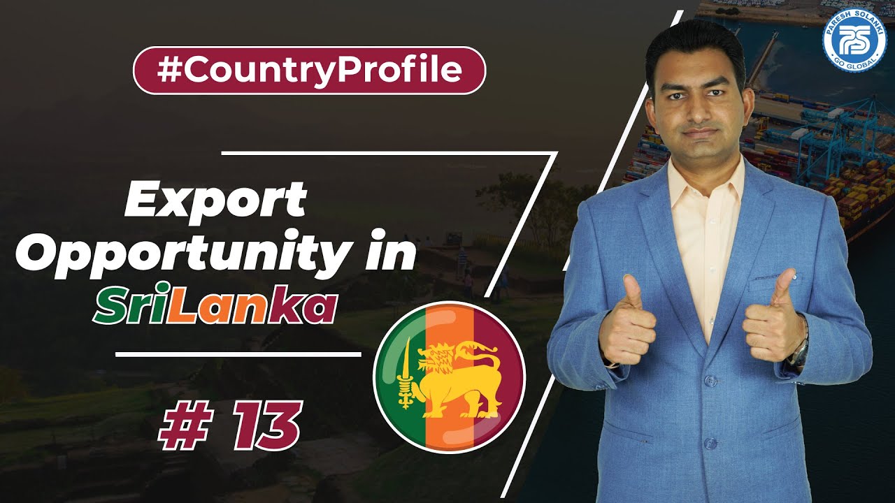 Export Opportunity in Sri Lanka !! | How to Export in Sri Lanka ?? | Export Import Business