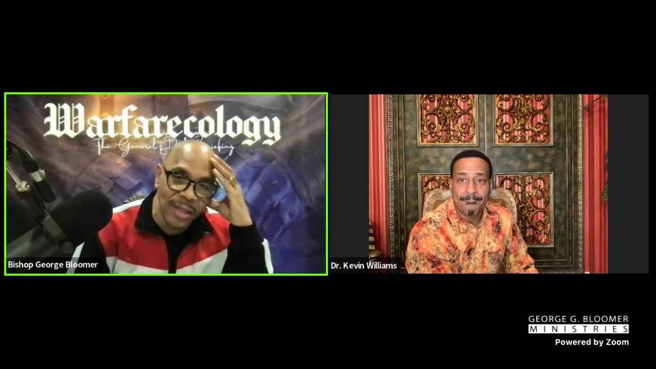 Eschatology Tuesday on Warfarecology w/ Bishop George Bloomer & Dr. Kevin Williams - 2.8.22