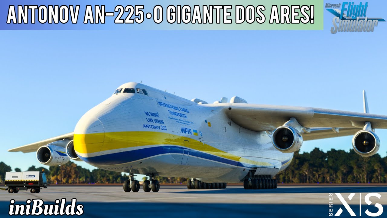 MSFS2020 Antonov AN-225 • O GIGANTE SOVIÉTICO! (XBOX Series S)