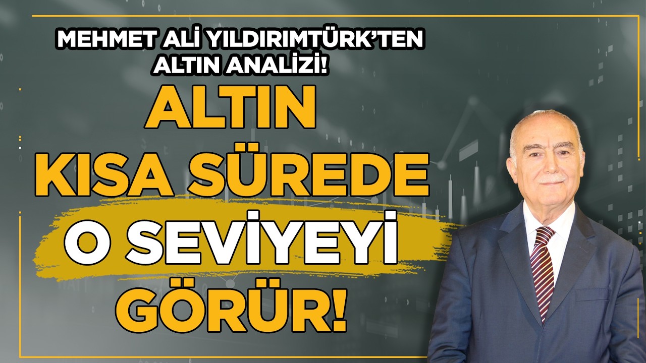 Mehmet Ali Yıldırımtürk Altın için Seviye Verdi: 