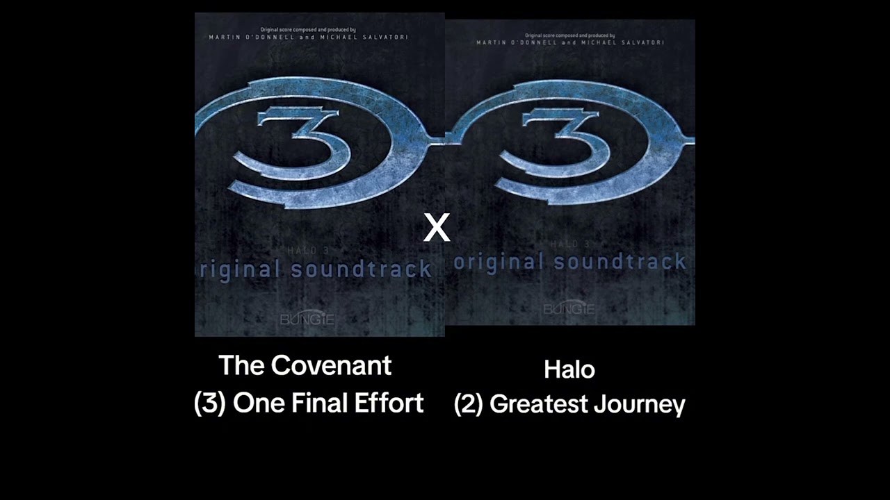 Halo 3: One Final Effort x Greatest Journey 