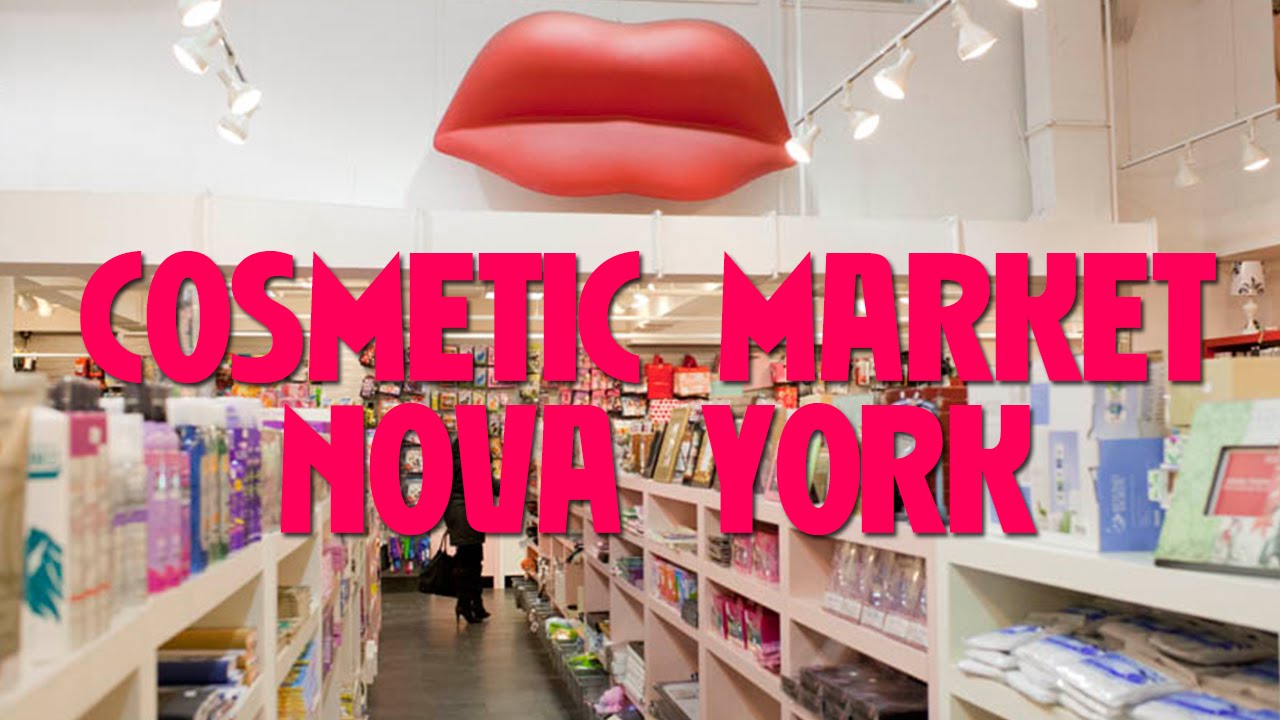 Um tour pela Cosmetic Market em Nova York