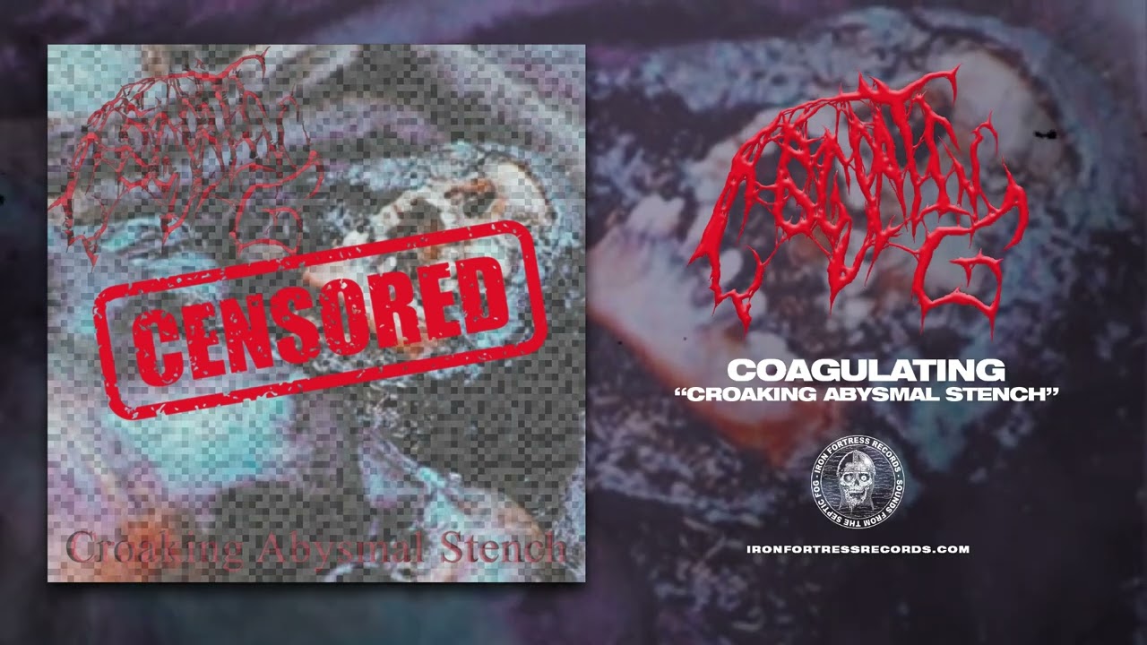 COAGULATING (US) - CROAKING ABYSMAL STENCH (EP) - Iron Fortress Records 2025