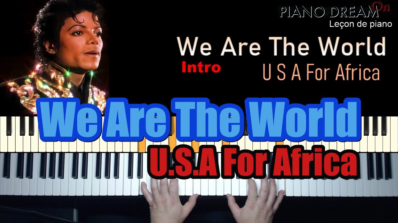 We Are The World - U S A For Africa -- Leçon de piano
