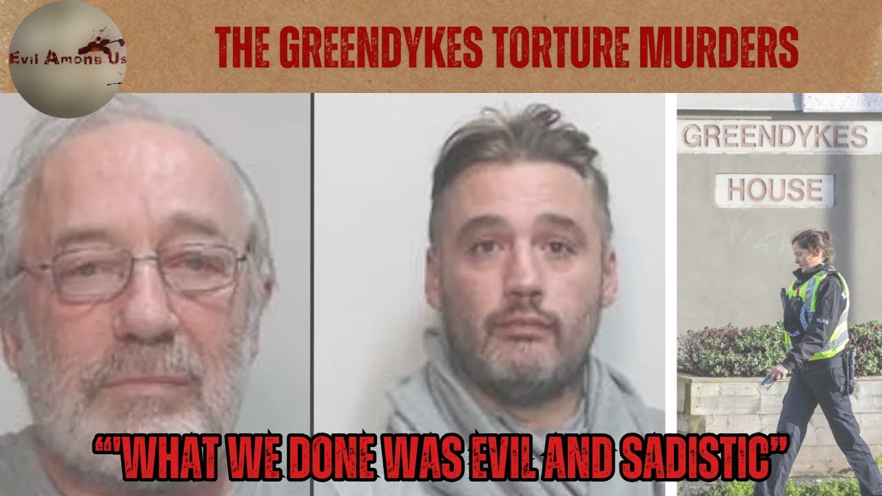 The Greendykes Torture Murders &ndash; [True Crime Documentary]