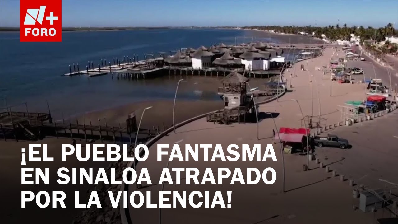 Así es Altata el pueblo fantasma en Navolato, Sinaloa - Las Noticias
