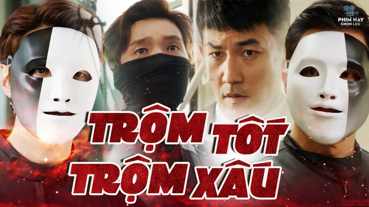 TRỘM TỐT TRỘM XẤU | Hai Kẻ Lạ Mặt Cùng Trộm Bản Đồ Kho Báu Và Chiếc Bẫy Định Mệnh