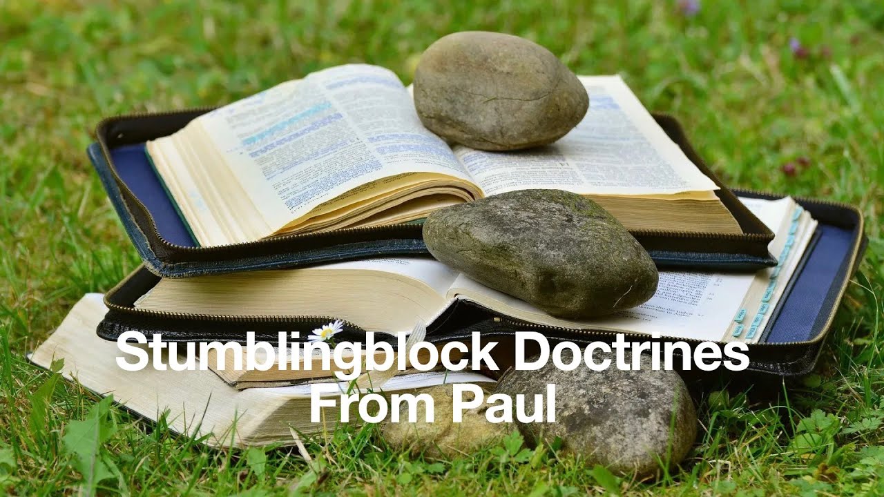 Stumbling Block Doctrine of Paul: